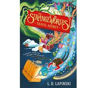 The Strangeworlds Travel Agency: Book 1 (The Strangeworlds Travel Agency)