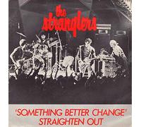 THE STRANGLERS - Something Better Change / Straighten Out [7" VINYL]