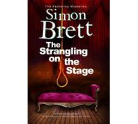 The Strangling on the Stage: 15 (A Fethering Mystery)
