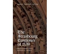 The Strasbourg Cantiones of 1539: Protestant City, Catholic Music (Health and Healing in the Middle Ages)