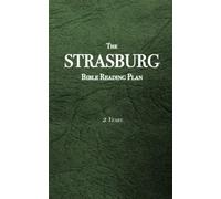 The Strasburg Bible Reading Plan: 2 Year