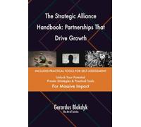 The Strategic Alliance Handbook: Partnerships That Drive Growth