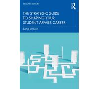 The Strategic Guide to Shaping Your Student Affairs Career