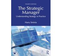 The Strategic Manager: Understanding Strategy in Practice