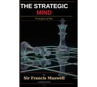 The Strategic Mind: Principles of War