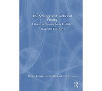 The Strategy and Tactics of Pricing: A Guide to Growing More Profitably International Student Edition
