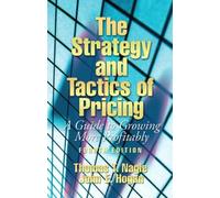 The Strategy and Tactics of Pricing: A Guide to Growing More Profitably: United States Edition