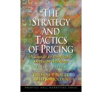 The Strategy and Tactics of Pricing: A Guide to Profitable Decision Making: United States Edition