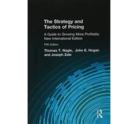 The Strategy and Tactics of Pricing: New International Edition
