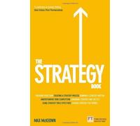 The Strategy Book: How To Think and Act Strategically to Deliver Outstanding Results by Mckeown, Max (2012) Paperback