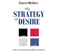 The Strategy of Desire (Classics in Communication and Mass Culture (Paperback))