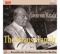 The Strauss Family : Lovro von Matacic / Rundfunk-Sinfonieorchester Berlin