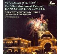 The Strauss of the North: The Polkas Mazurkas and Waltzes of Hans Christian Lumbye (Unicorn) by Lumbye (1993-01-01)