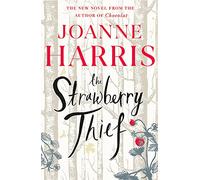 The Strawberry Thief: The Sunday Times bestselling novel from the author of Chocolat