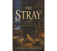 The Stray: A Cozy Fantasy of Magic and Found Family
