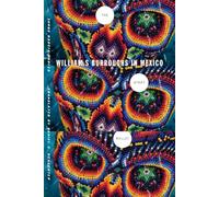 The Stray Bullet: William S. Burroughs in Mexico