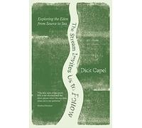 The Stream Invites us to Follow: Exploring the Eden from Source to Sea