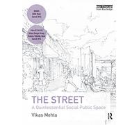 The Street: A Quintessential Social Public Space