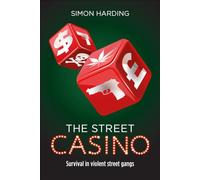 The Street Casino: Survival in Violent Street Gangs
