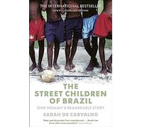 The Street Children of Brazil: One Woman's Remarkable Story