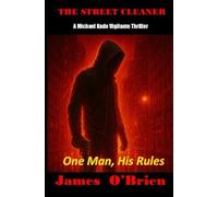 THE STREET CLEANER: A Michael Kade Vigilante Thriller