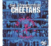 The Street Walkin' Cheetahs - All The Covers (And More)