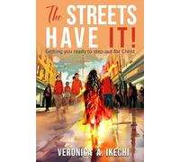 The Streets Have It!: Getting you Ready to Step Out for Christ