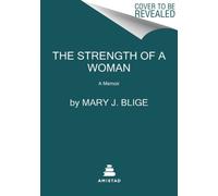 The Strength of a Woman : A Memoir