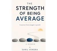The Strength of being average: A journey from struggle to growth