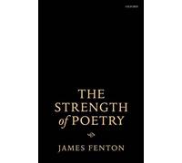 The Strength of Poetry by Fenton Paperback Book