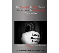 The Strength to Rise: Guided Reflections for Reclaiming Your Voice