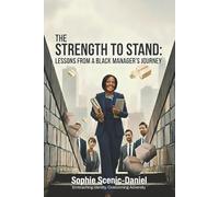 The Strength to Stand: Lessons from a Black Manager's Journey