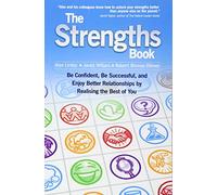 The Strengths Book: Be Confident, Be Successful, and Enjoy Better Relationships by Realising the Best of You: No. 3
