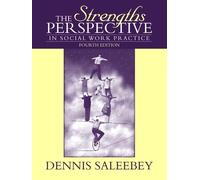 The Strengths Perspective in Social Work Practice