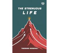 The Strenuous Life (Edition1)
