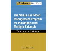The Stress and Mood Management Program for Individuals With Multiple Sclerosis Therapist Guide (Treatments That Work)