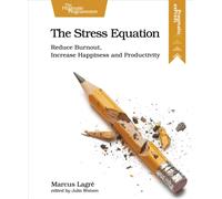 The Stress Equation: Reduce Burnout, Increase Happiness and Productivity