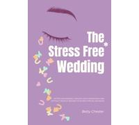 The Stress Free* Wedding: Setting boundaries, dealing with overwhelm and difficult people around your very special occasion.