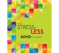 The Stress-Less ADHD Planner
