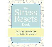 The Stress Resets Deck: 50 Cards to Help You Feel Better in Minutes (Workman Card Decks)