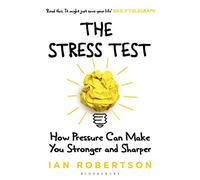 The Stress Test: How Pressure Can Make You Stronger and Sharper