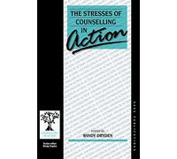 The Stresses of Counselling in Action (Counselling in Action series)