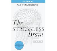 The Stressless Brain: Reducing stress and anxiety through the power of meditation and psychology