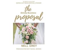 The Strictly Business Proposal: 1 (Freshwater Bay Novel Series)