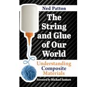 The String and Glue of Our World: Understanding Composite Materials