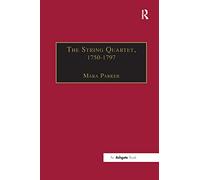 The String Quartet, 1750-1797: Four Types of Musical Conversation