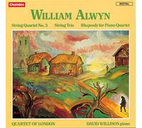 Alwyn: String Quartet No. 3 / String Trio / Rhapsody for Piano Quartet