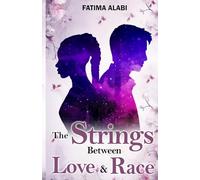 The Strings Between Love & Race (The Strings Trilogy)