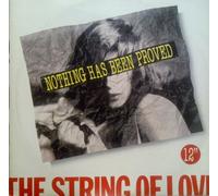 The Strings Of Love - Nothing Has Been Proved
