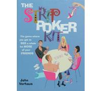 The Strip Poker Kit: The Game Where You Get to See a Whole Lot More of Your Friends